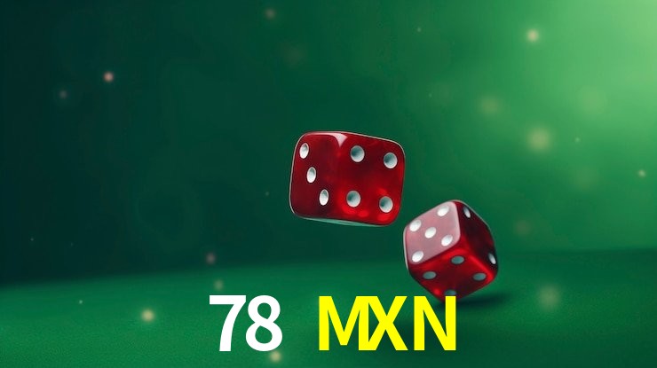 78 MXN mobile gaming